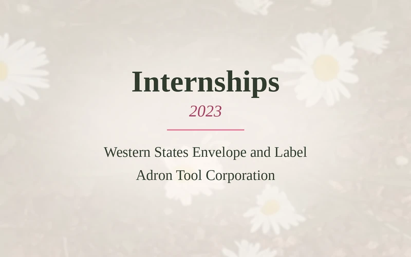 Internships 2023: Western States Envelope and Label, and Adron Tool Corporation